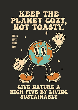 Cozy Planet, Not Toasty
