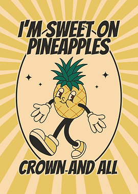 I'm Sweet on Pineapples