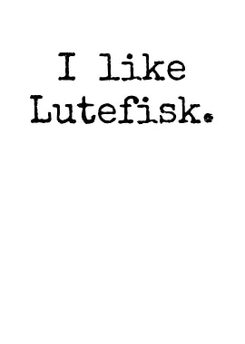 I Like Lutefisk