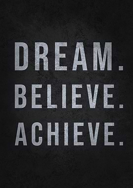 Dream Believe Achieve