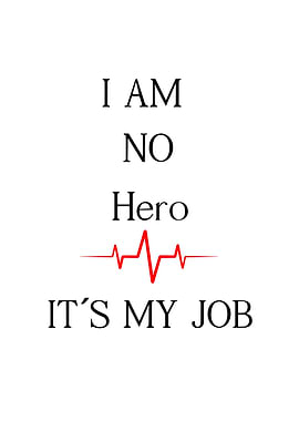 I Am No Hero, It's My Job