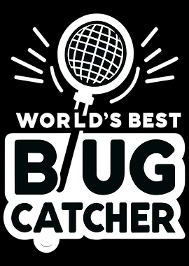 World's Best Bug Catcher