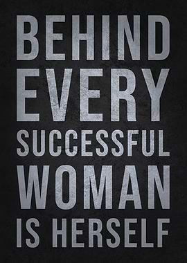 Behind Every Successful Woman