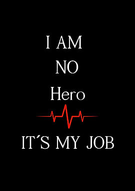 I Am No Hero, It's My Job