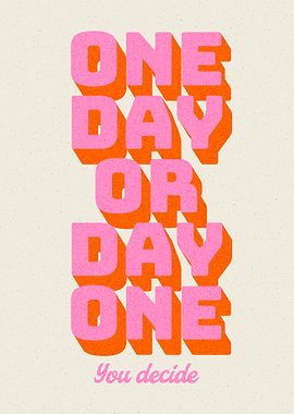 One Day or Day One