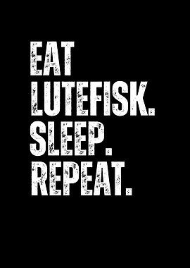Eat Lutefisk Repeat