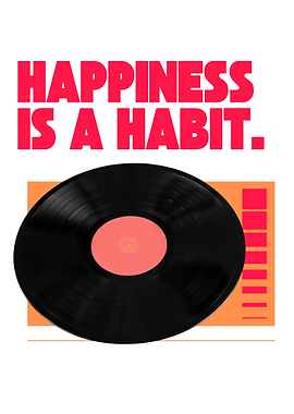 Happiness is a Habit Vinyl