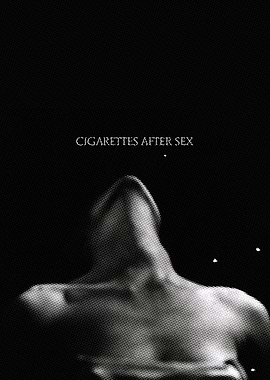 Cigarettes After Sex Poster