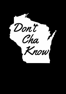 Wisconsin State Outline with Phrase