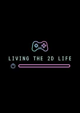 2D Life Gamer Graphic