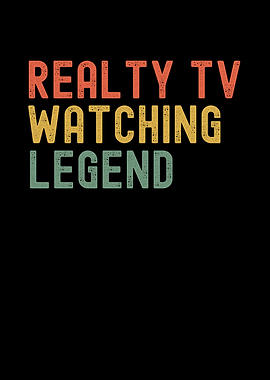 Reality TV Watching Legend