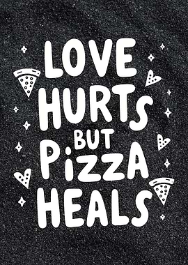 Pizza Heals Quote