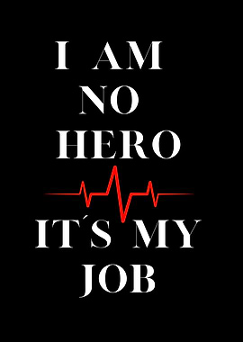 I Am No Hero, It's My Job