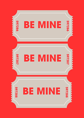 Be Mine Valentines Day Ticket