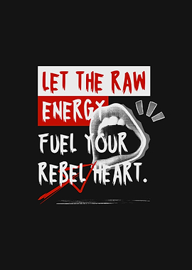 Raw Energy Rebel Heart