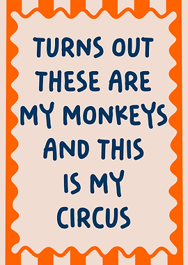 My Monkeys, My Circus