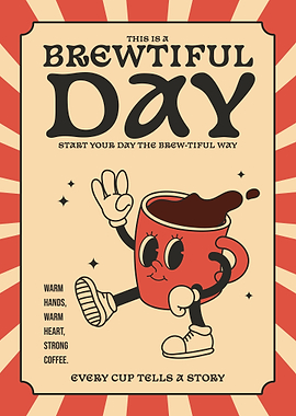 Brewtiful Day Coffee Poster