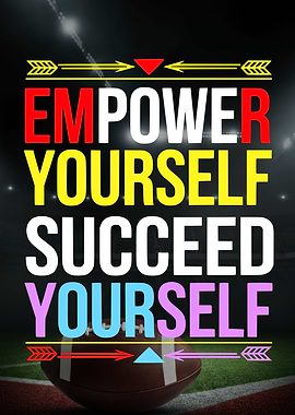 Empower Yourself Succeed Yourself