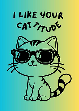 Cool Cat Attitude