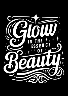 Glow is the essence of bea