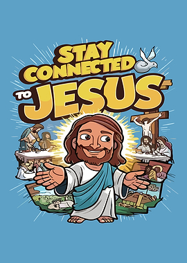 Stay Connected to Jesus