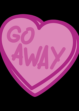Go Away Candy Valentine's Day Heart