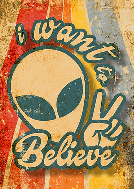 I Want To Believe funny alien poster