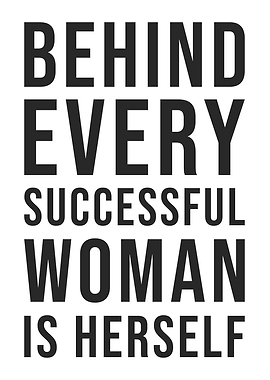 Behind Every Successful Woman