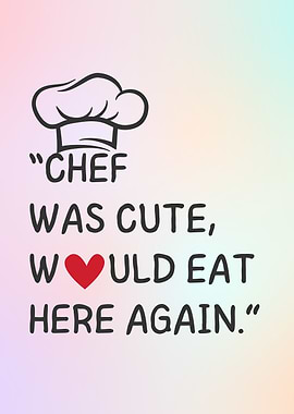 Chef Was Cute, Would Eat Here Again