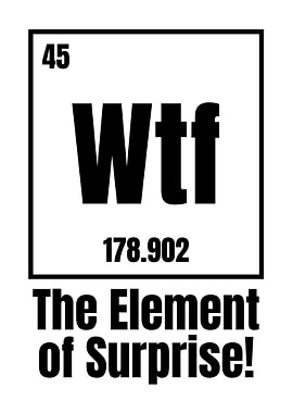 WTF Element of Surprise