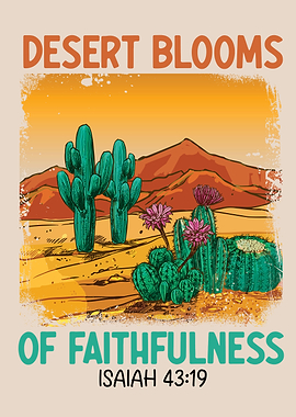 Desert Blooms of Faithfulness