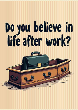 Life After Work?