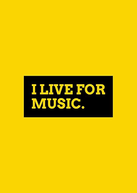 I Live For Music Poster