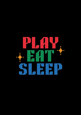 Play Eat Sleep Pixel Art