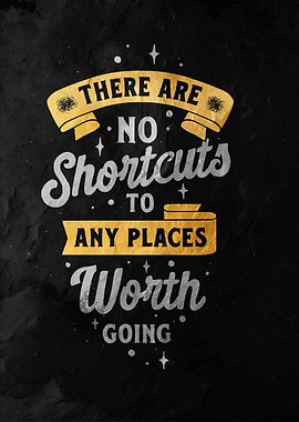 No Shortcuts Worth Going