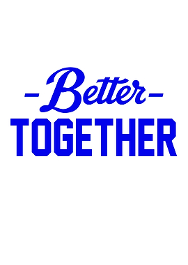 Better Together - Motivational Quote
