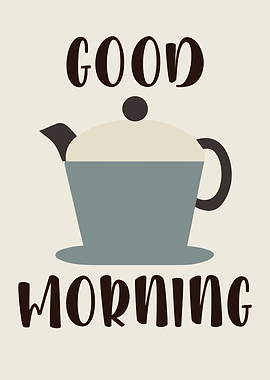 Good Morning Coffee Pot Poster