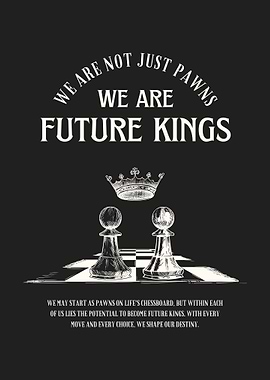 Future Kings Chess Quote