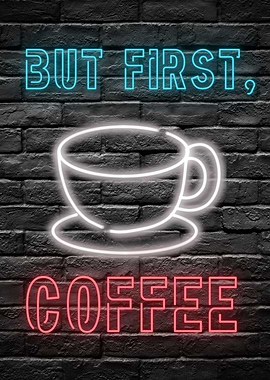 But First, Coffee Neon Sign