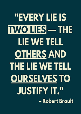 Every Lie is Two Lies Quote