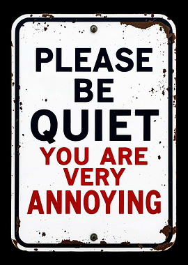 Funny Please Be Quiet Sign