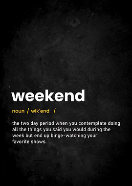 Weekend Definition Print