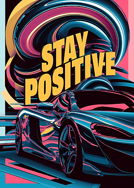 Stay Positive Car Art