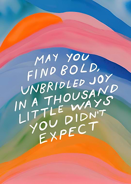 Find Joy in Unexpected Ways