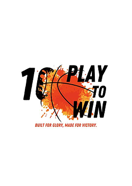 Basketball Play to Win Graphic