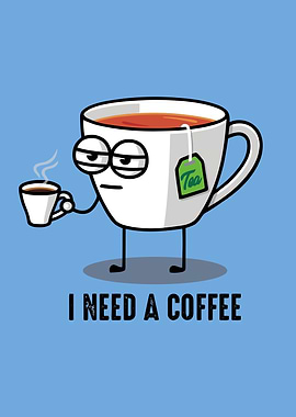 Tea Needs Coffee