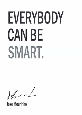 Everybody Can Be Smart Quote