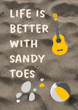 Life is Better with Sandy Toes