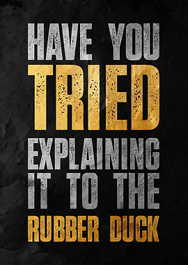 Rubber Duck Debugging Quote