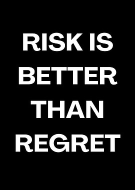 Risk is Better Than Regret